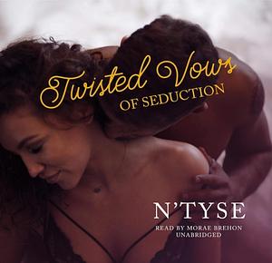 Twisted Vows of Seduction by N'tyse