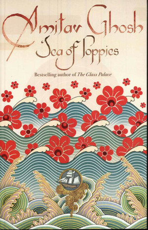 Sea of poppies by Amitav Ghosh