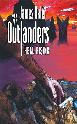 Hell Rising: Outlanders, Book 14 by James Axler