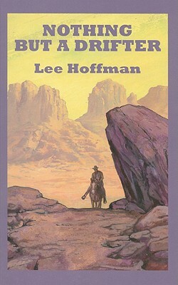 Nothing But a Drifter by Lee Hoffman