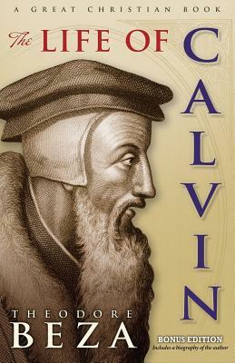 The Life of John Calvin by 