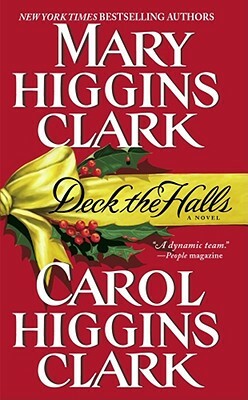 Deck the Halls by Carol Higgins Clark, Mary Higgins Clark