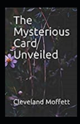 The Mysterious Card Unveiled Illustrated by Cleveland Moffett