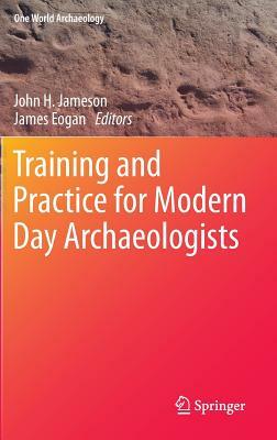 Training and Practice for Modern Day Archaeologists by 