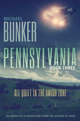 Pennsylvania 3: All Quiet in the Amish Zone by Michael Bunker