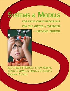 Systems &amp; Models for Developing Programs for the Gifted &amp; Talented by Joseph S. Renzulli