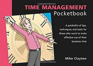 Time Management Pocketbook (Pocketbooks) by Mike Clayton