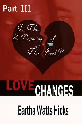 Is This The Beginning of The End? by Eartha Watts Hicks