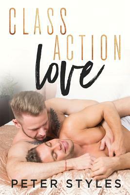 Class Action Love by Peter Styles