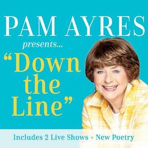 Pam Ayres - Down the Line by Pam Ayres