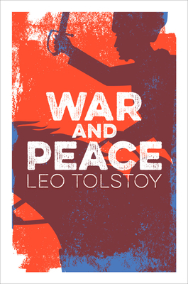 War and Peace by Leo Tolstoy