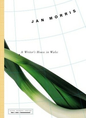 A Writer's House in Wales by Jan Morris