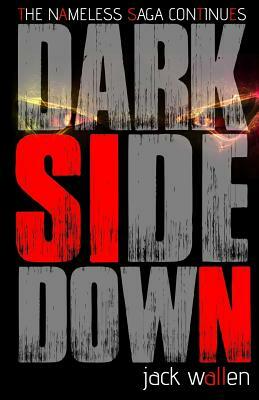 Dark Side Down by Jack Wallen