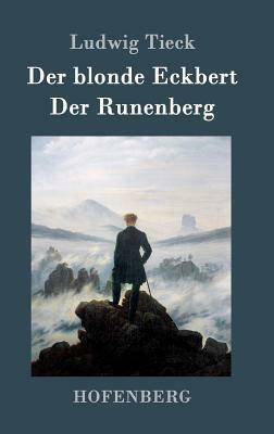 Der blonde Eckbert / Der Runenberg by Ludwig Tieck