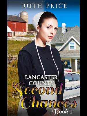 Lancaster County Second Chances Book 2 by Ruth Price