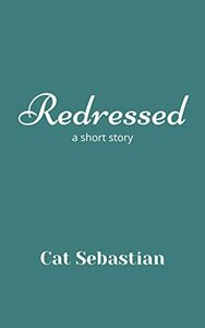 Redressed by Cat Sebastian