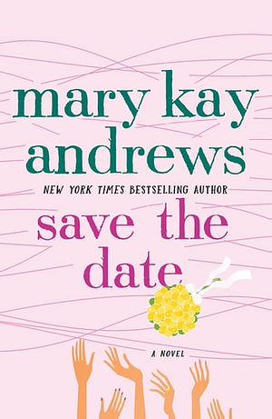Save the Date by Mary Kay Andrews