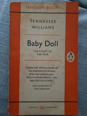Baby Doll: The Script of the Film by Tennessee Williams
