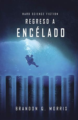 Regreso a Encélado by Brandon Q. Morris