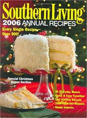 Southern Living 2006 Annual Recipes by Southern Living Inc.