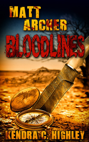 Matt Archer: Bloodlines by Kendra C. Highley