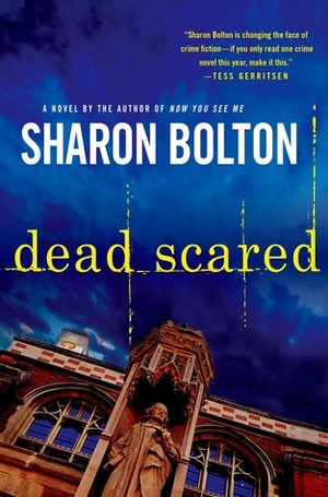 Dead Scared by Sharon J. Bolton