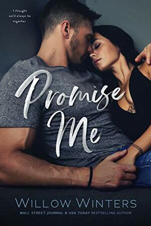 Promise Me by Willow Winters