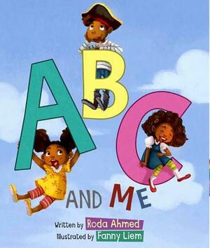 ABC and Me by Roda Ahmed