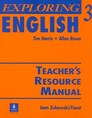 Exploring English 3 by Tim Harris, Jean Zukowski/Faust