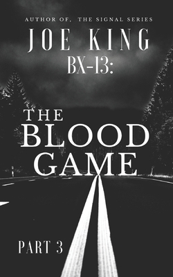 BX-13 The Blood Game: Part 3 by Joe King