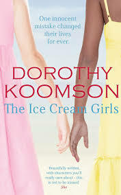 The Ice Cream Girls by Dorothy Koomson