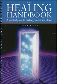 The Healing Handbook by Tara Ward