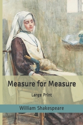 Measure for Measure: Large Print by William Shakespeare