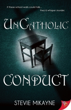 UnCatholic Conduct by Stevie Mikayne