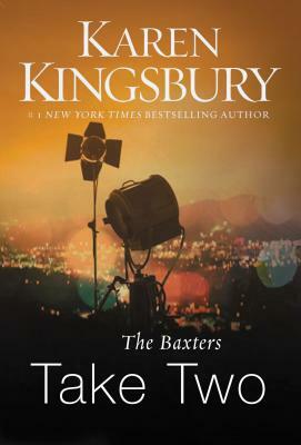 The Baxters Take Two by Karen Kingsbury