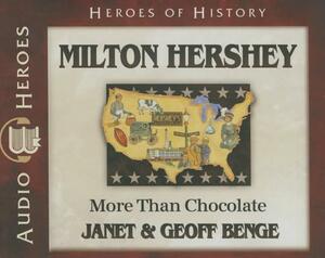 Milton Hershey Audiobook by Janet &. Geoff Benge