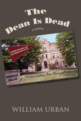 The Dean Is Dead by William Urban