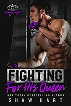 Fighting For His Queen by Shaw Hart