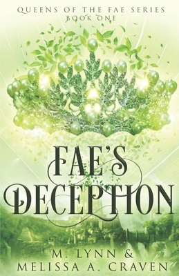 Fae's Deception by Melissa a. Craven, M. Lynn