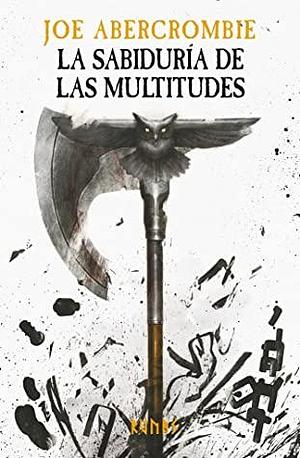 La sabiduría de las multitudes by Joe Abercrombie