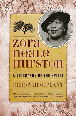 Zora Neale Hurston: A Biography of the Spirit by Deborah G. Plant