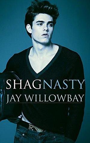 Shagnasty by Jay Willowbay, Jay Willowbay