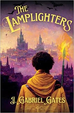 The Lamplighters by J. Gabriel Gates