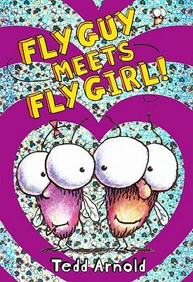 Fly Guy Meets Fly Girl! by Tedd Arnold