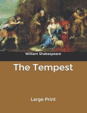 The Tempest: Large Print by William Shakespeare