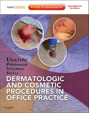 Dermatologic and Cosmetic Procedures in Office Practice by John L. Pfenninger, Daniel L. Stulberg, Richard P. Usatine