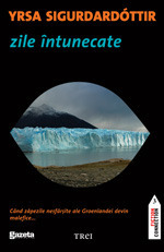 Zile întunecate by Yrsa Sigurðardóttir, Laurenţiu Dulman