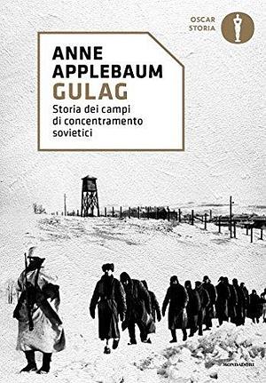 Gulag: Storia dei campi di concentramento sovietici by Luisa Agnese Dalla Fontana, Anne Applebaum