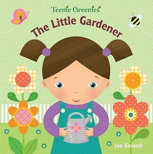 The Little Gardener by Jan Gerardi