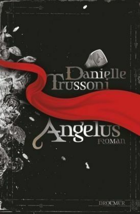 Angelus by Danielle Trussoni, Rainer Schmidt